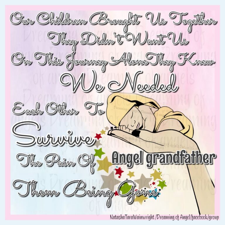 Graphic with a hand holding a baby. Text reads: Angel grandfather. Our children brought us together, they didn't want us on this journey alone. They knew we needed each other to survive the pain of them being gone.