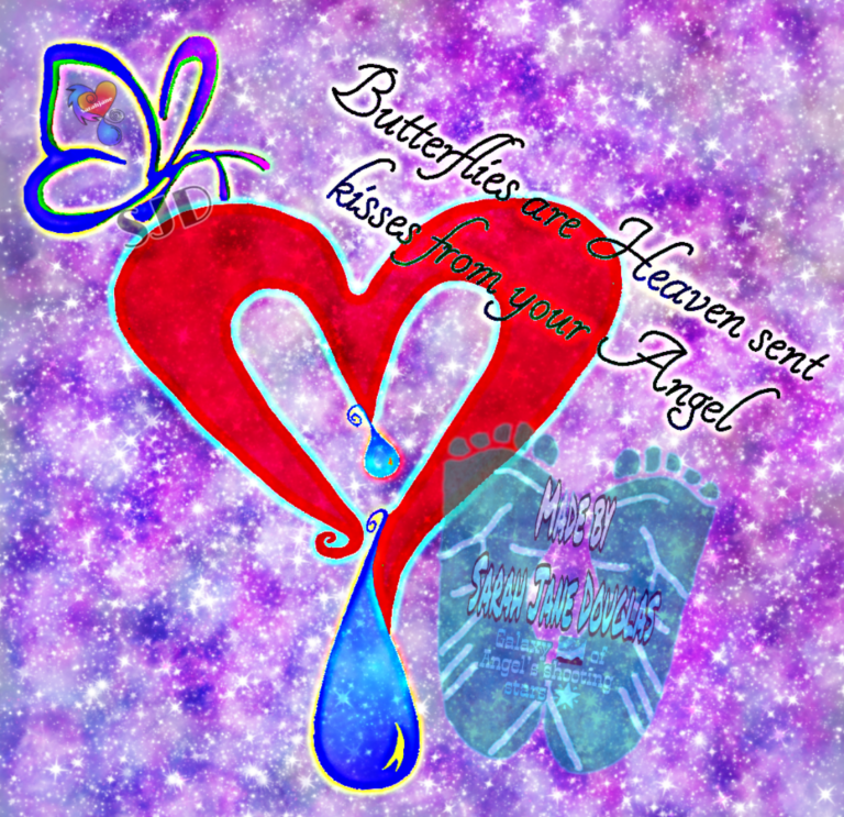 Graphics of heart and teardrop imagery. Text reads: Butterflies are Heaven sent kisses from your Angel