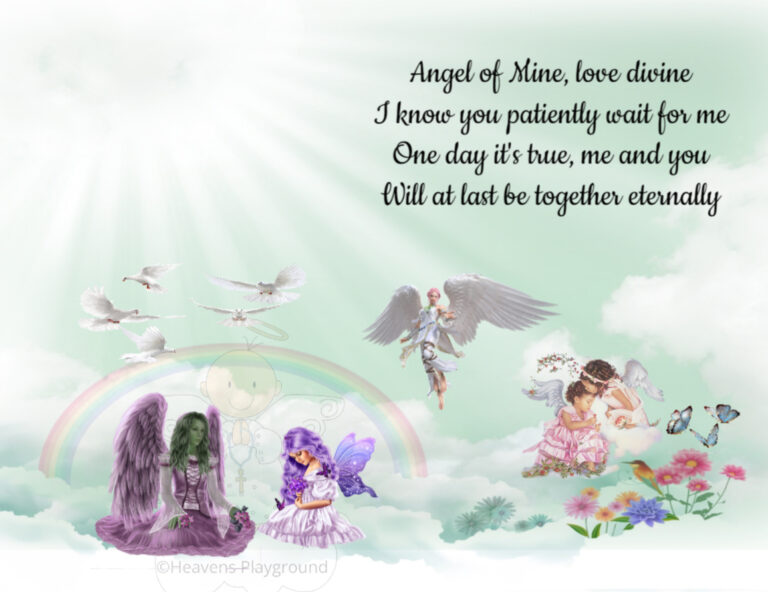 Angels in Heaven. Text reads: Angel of sline, love divine I know you patiently wait for me One day it's true, me and you Will at last be together eternally