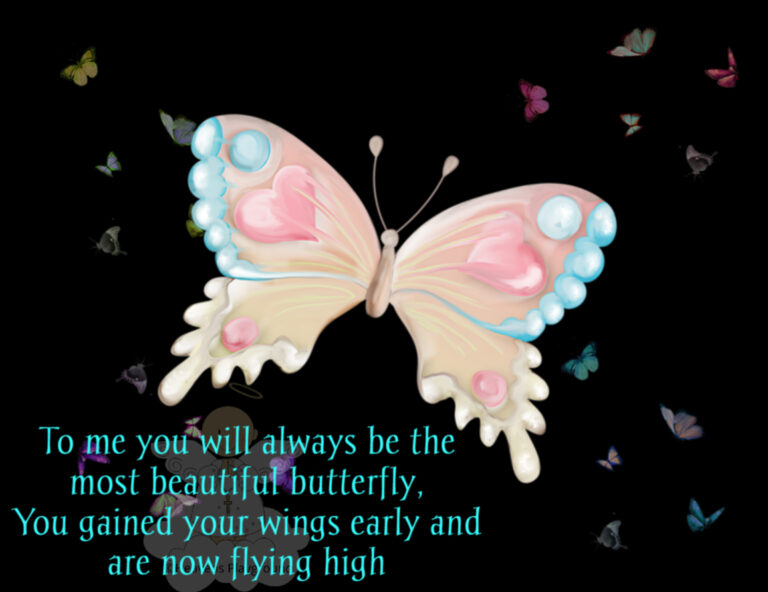 A pastel rainbow butterfly in the night. Text reads: To me you will always be the most beautiful butterfly, You gained your wings early and are now flying high