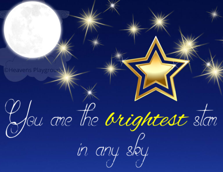 A bright yellow star in a moonlit night sky. Text reads: You are the brightest star in any sky.