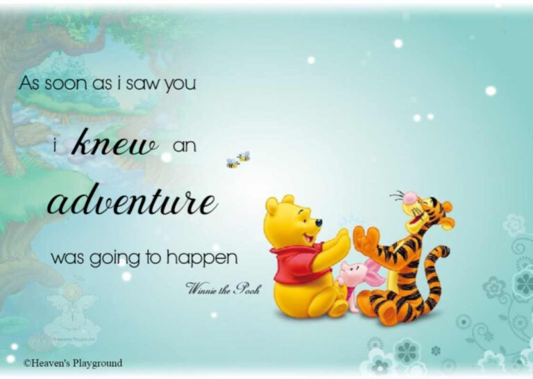 Pooh and friends in a pastel blue background. Text reads: As soon as i saw you i know an adventure was going to happen Winnie the Pooh