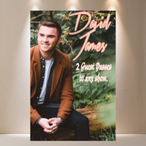 LOT 262 - 2 Guest Passes to any show by David James